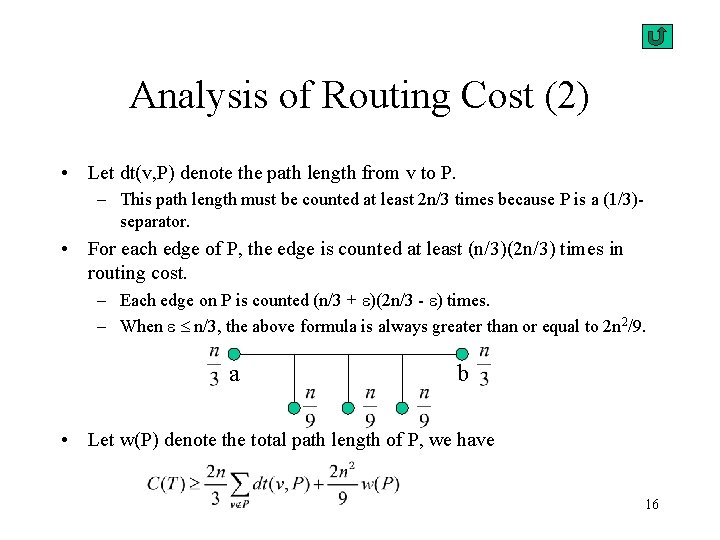 Analysis of Routing Cost (2) • Let dt(v, P) denote the path length from