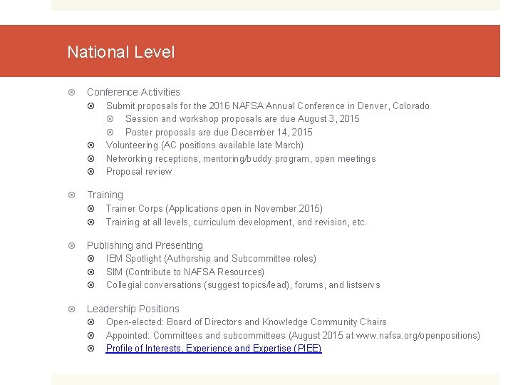 National Level Conference Activities Submit proposals for the 2016 NAFSA Annual Conference in Denver,