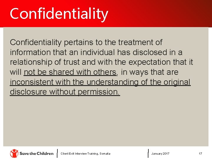 Confidentiality pertains to the treatment of information that an individual has disclosed in a