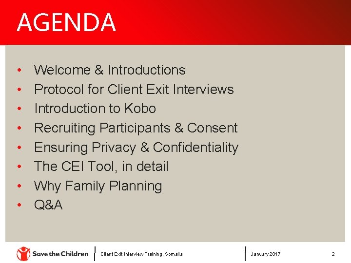 AGENDA • • Welcome & Introductions Protocol for Client Exit Interviews Introduction to Kobo