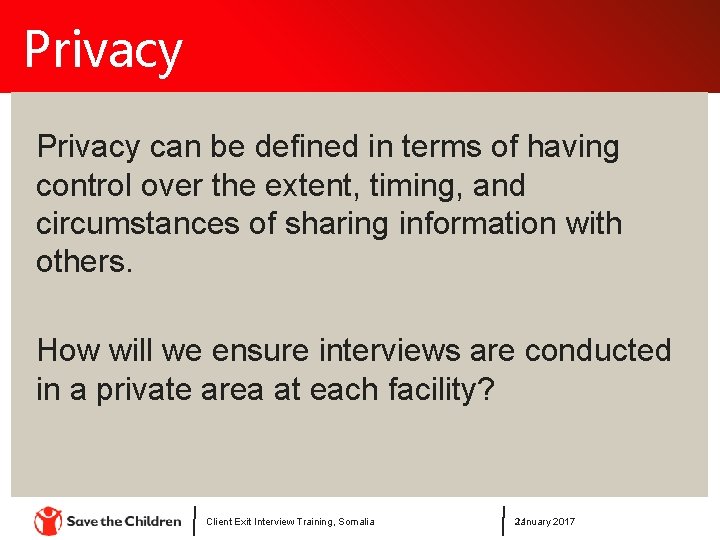 Privacy can be defined in terms of having control over the extent, timing, and