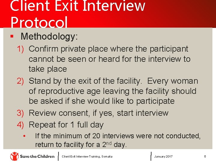 Client Exit Interview Protocol § Methodology: 1) Confirm private place where the participant cannot