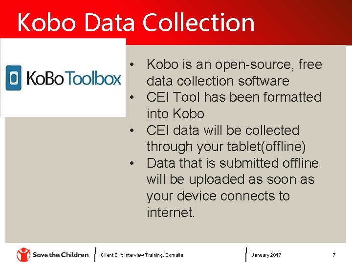 Kobo Data Collection • Kobo is an open-source, free data collection software • CEI