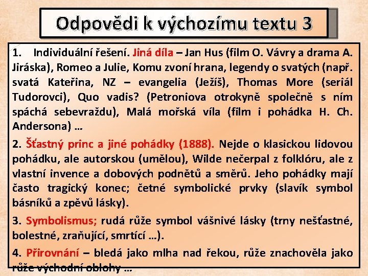 Odpovědi k výchozímu textu 3 1. Individuální řešení. Jiná díla – Jan Hus (film