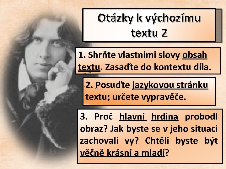 Otázky k výchozímu textu 2 1. Shrňte vlastními slovy obsah textu. Zasaďte do kontextu