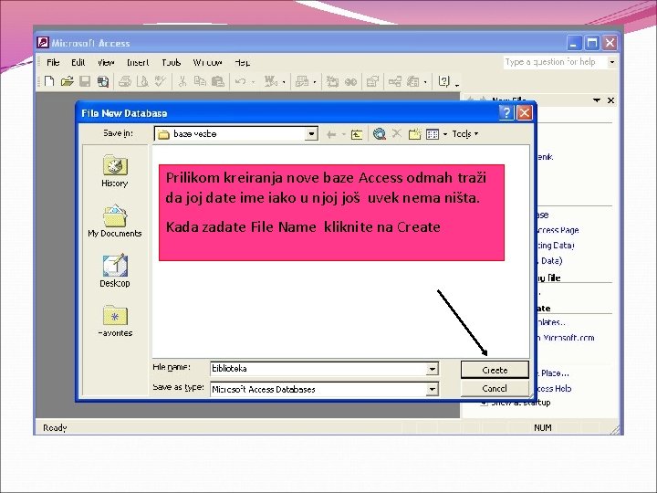 Prilikom kreiranja nove baze Access odmah traži da joj date ime iako u njoj Prilikom kreiranja nove baze Access odmah traži da joj date ime iako u njoj