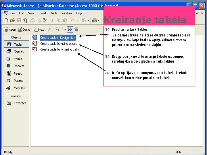 Kreiranje tabela Pređite na task Tables. Sa desne strane nalazi se dugme Create table Kreiranje tabela Pređite na task Tables. Sa desne strane nalazi se dugme Create table