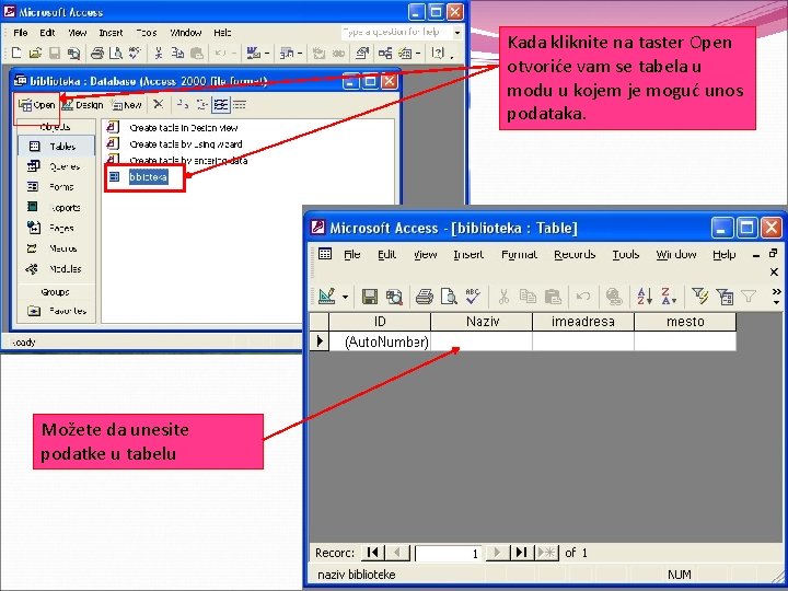 Kada kliknite na taster Open otvoriće vam se tabela u modu u kojem je Kada kliknite na taster Open otvoriće vam se tabela u modu u kojem je