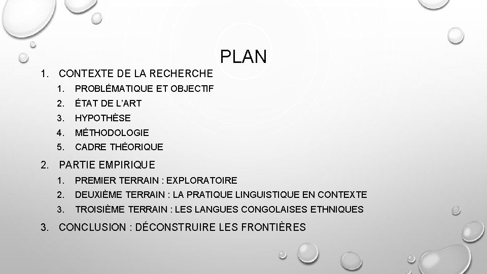 PLAN 1. CONTEXTE DE LA RECHERCHE 1. PROBLÉMATIQUE ET OBJECTIF 2. ÉTAT DE L’ART