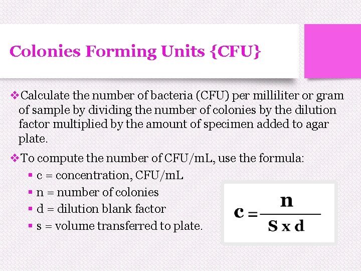 Colonies Forming Units {CFU} v. Calculate the number of bacteria (CFU) per milliliter or Colonies Forming Units {CFU} v. Calculate the number of bacteria (CFU) per milliliter or