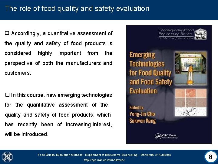 The role of food quality and safety evaluation q Accordingly, a quantitative assessment of