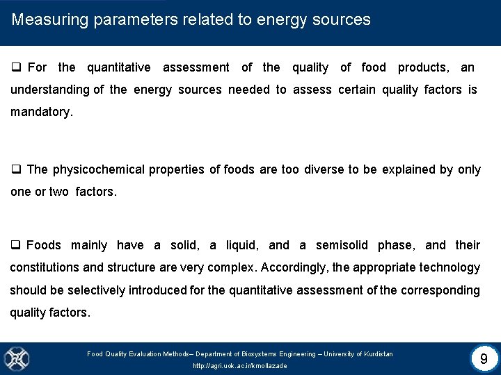 Measuring parameters related to energy sources q For the quantitative assessment of the quality