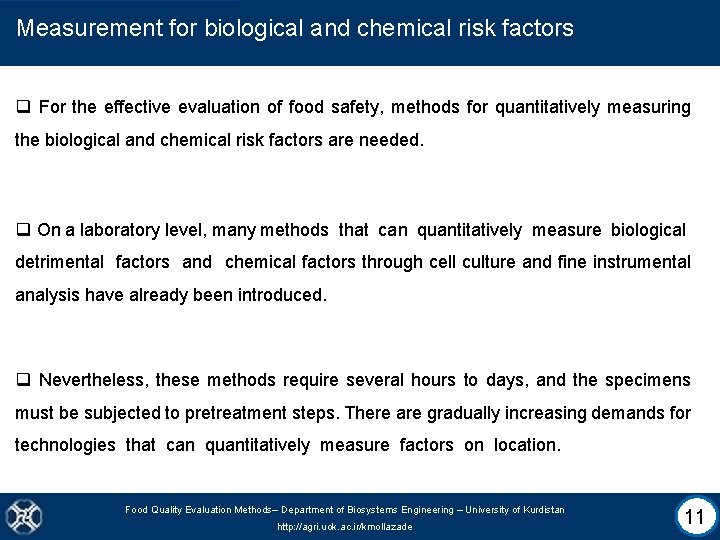 Measurement for biological and chemical risk factors q For the effective evaluation of food