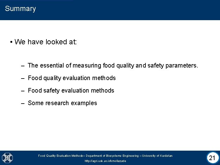 Summary • We have looked at: – The essential of measuring food quality and