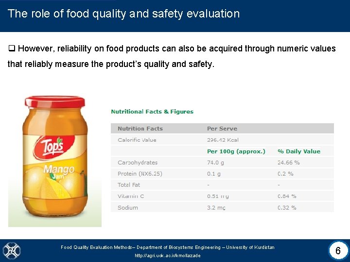 The role of food quality and safety evaluation q However, reliability on food products
