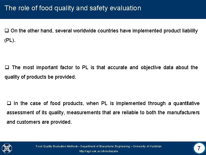 The role of food quality and safety evaluation q On the other hand, several