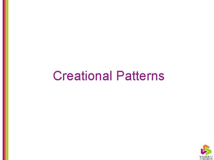 Creational Patterns 