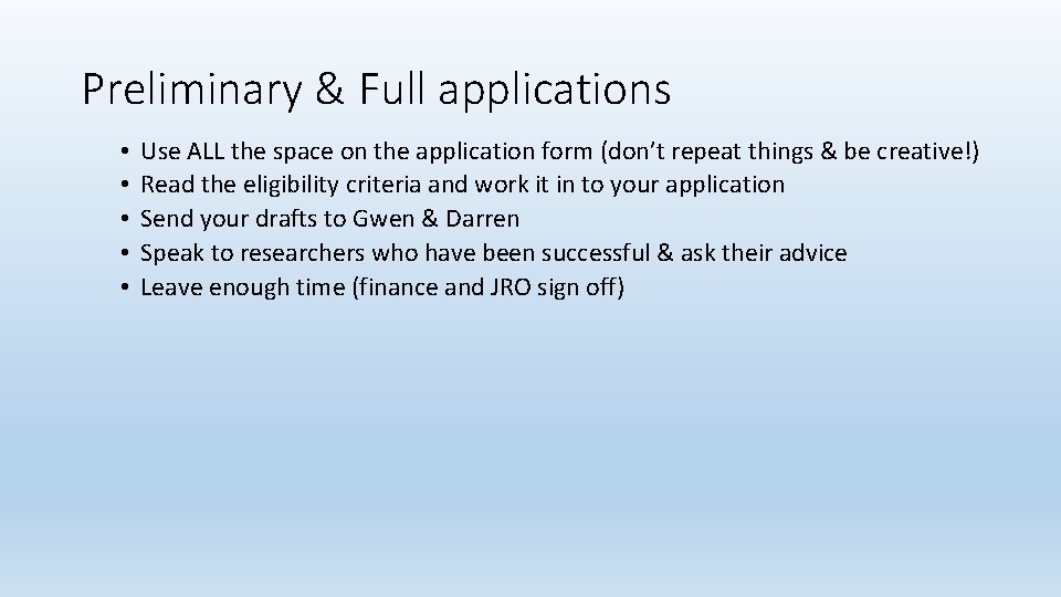 Preliminary & Full applications • • • Use ALL the space on the application