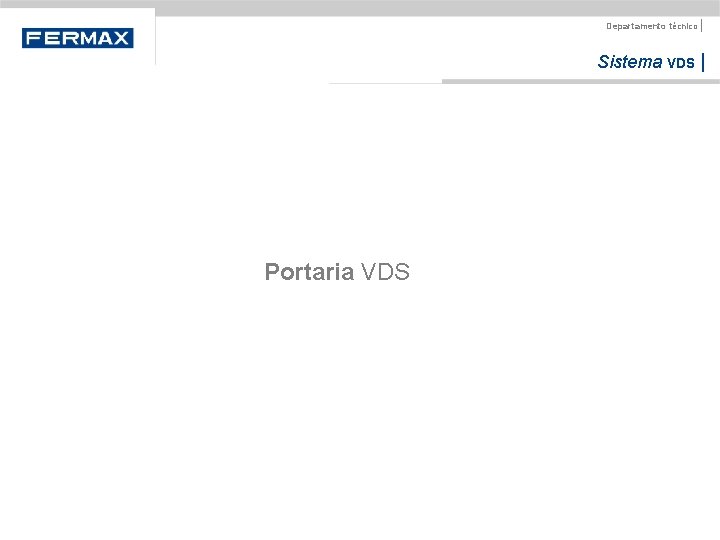 Departamento técnico | Sistema VDS | Portaria VDS 