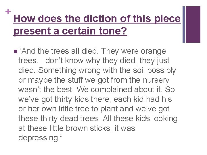 + How does the diction of this piece present a certain tone? n “And + How does the diction of this piece present a certain tone? n “And