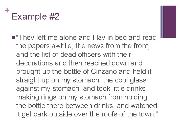 + Example #2 n “They left me alone and I lay in bed and + Example #2 n “They left me alone and I lay in bed and