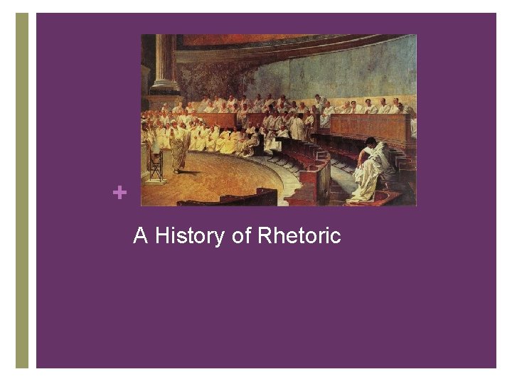 + A History of Rhetoric + A History of Rhetoric