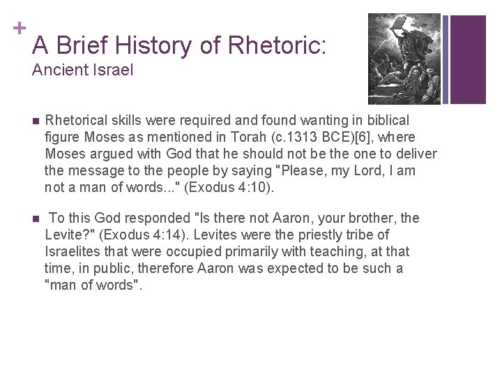 + A Brief History of Rhetoric: Ancient Israel n Rhetorical skills were required and + A Brief History of Rhetoric: Ancient Israel n Rhetorical skills were required and