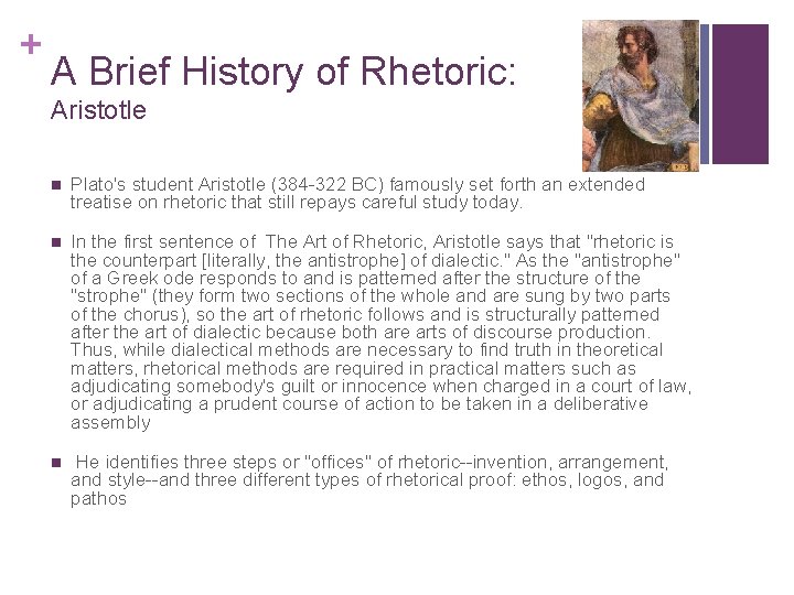 + A Brief History of Rhetoric: Aristotle n Plato's student Aristotle (384 -322 BC) + A Brief History of Rhetoric: Aristotle n Plato's student Aristotle (384 -322 BC)