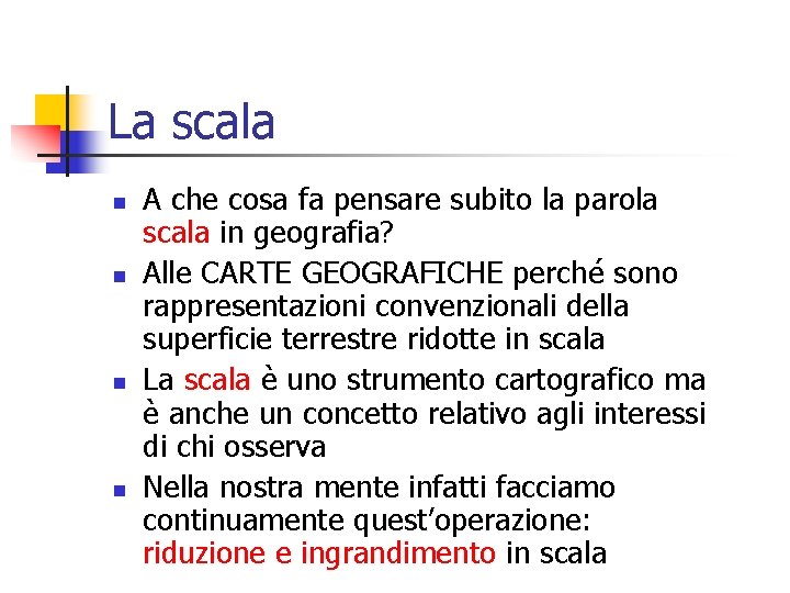 La scala n n A che cosa fa pensare subito la parola scala in