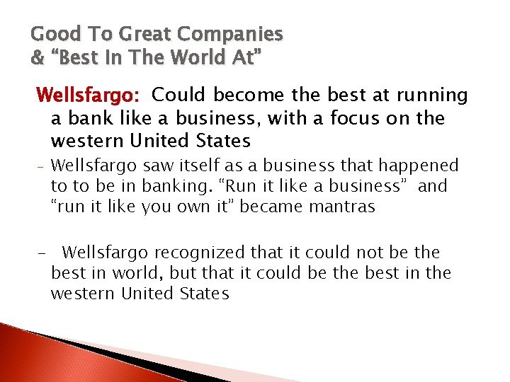 Good To Great Companies & “Best In The World At” Wellsfargo: Could become the