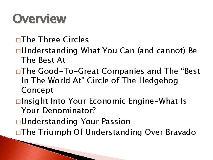 Overview � The Three Circles � Understanding What You Can (and cannot) Be The