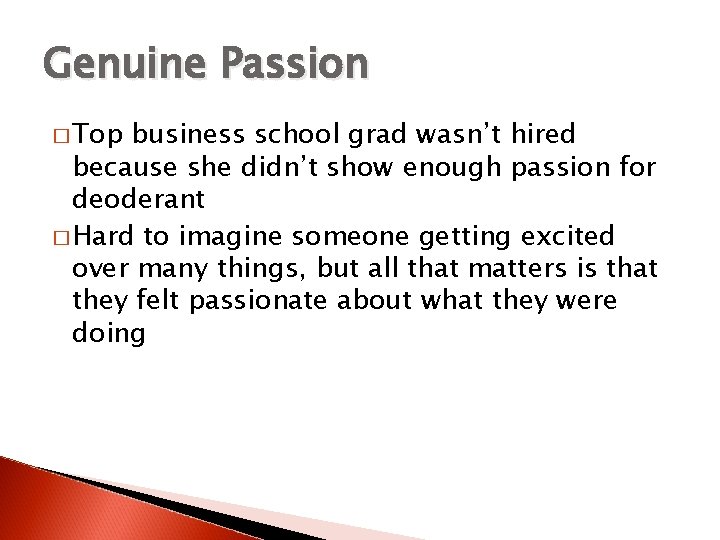 Genuine Passion � Top business school grad wasn’t hired because she didn’t show enough