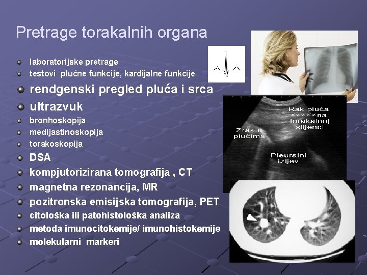 Pretrage torakalnih organa laboratorijske pretrage testovi plućne funkcije, kardijalne funkcije rendgenski pregled pluća i