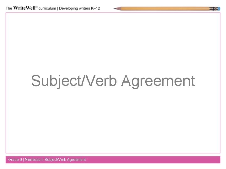 Subject/Verb Agreement Grade 9 | Minilesson: Subject/Verb Agreement 