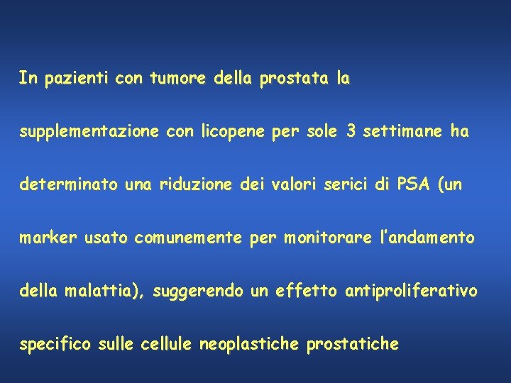 In pazienti con tumore della prostata la supplementazione con licopene per sole 3 settimane