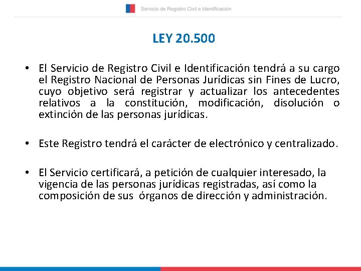 LEY 20. 500 • El Servicio de Registro Civil e Identificación tendrá a su