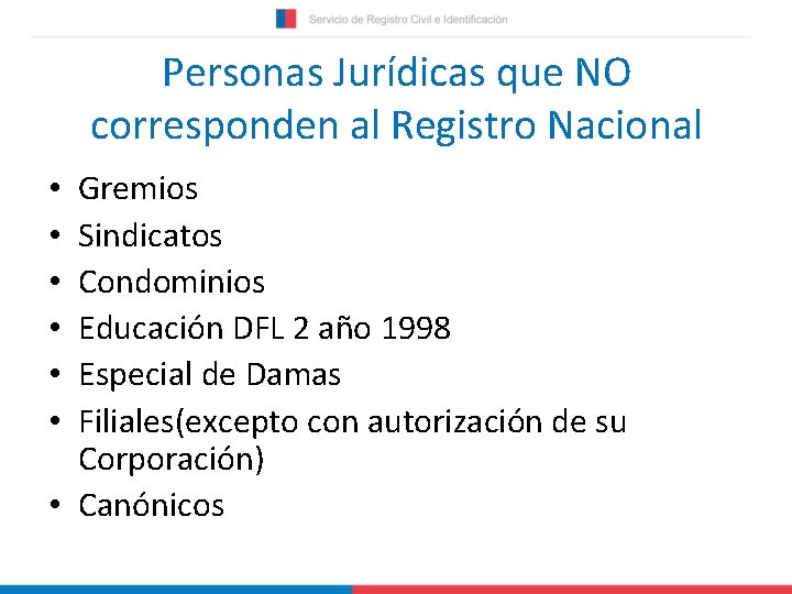 Personas Jurídicas que NO corresponden al Registro Nacional Gremios Sindicatos Condominios Educación DFL 2
