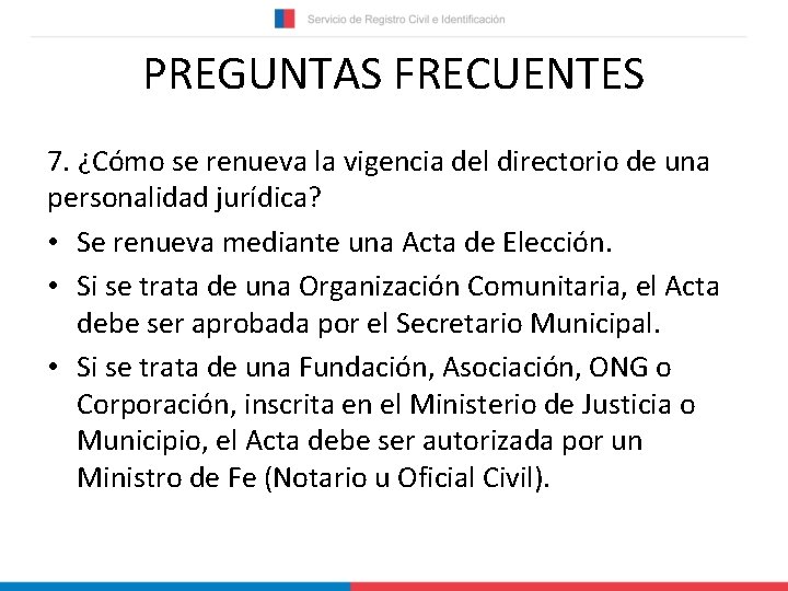 PREGUNTAS FRECUENTES 7. ¿Cómo se renueva la vigencia del directorio de una personalidad jurídica?