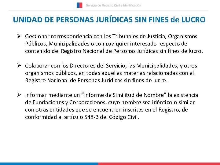 UNIDAD DE PERSONAS JURÍDICAS SIN FINES de LUCRO Ø Gestionar correspondencia con los Tribunales