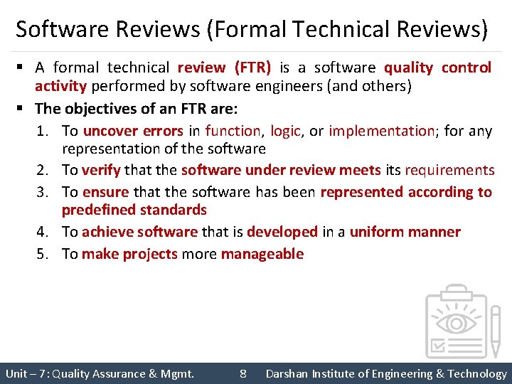 Software Reviews (Formal Technical Reviews) § A formal technical review (FTR) is a software