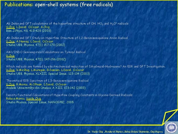 Publications: open-shell systems (free radicals) Ab Initio and DFT calculations of the hyperfine structure