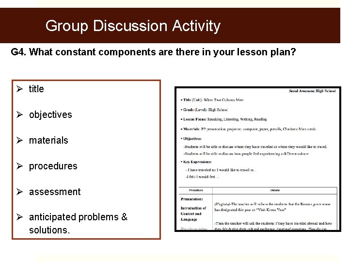 Group Discussion Activity G 4. What constant components are there in your lesson plan?