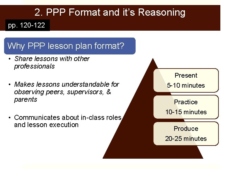 2. PPP Format and it’s Reasoning pp. 120 -122 Why PPP lesson plan format?