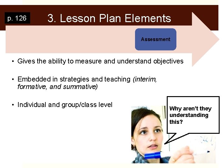 p. 126 3. Lesson Plan Elements Assessment • Gives the ability to measure and