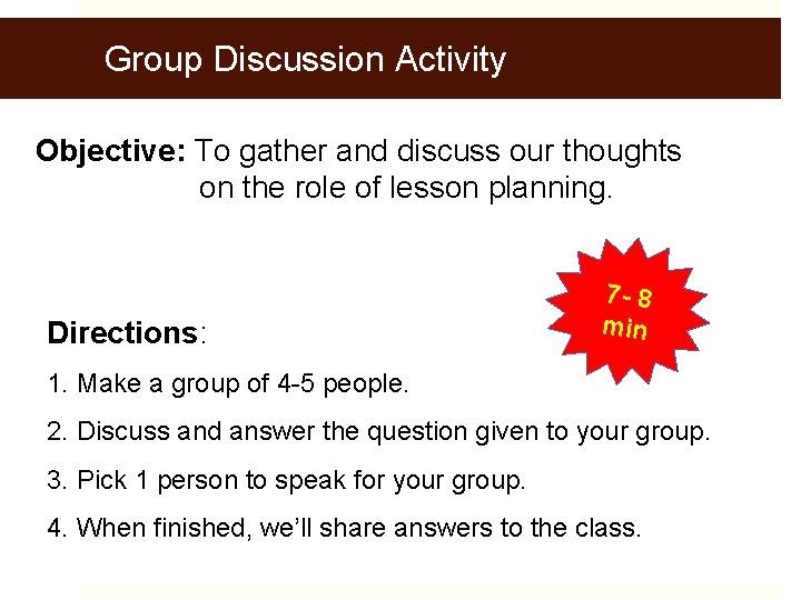 Group Discussion Activity Objective: To gather and discuss our thoughts on the role of