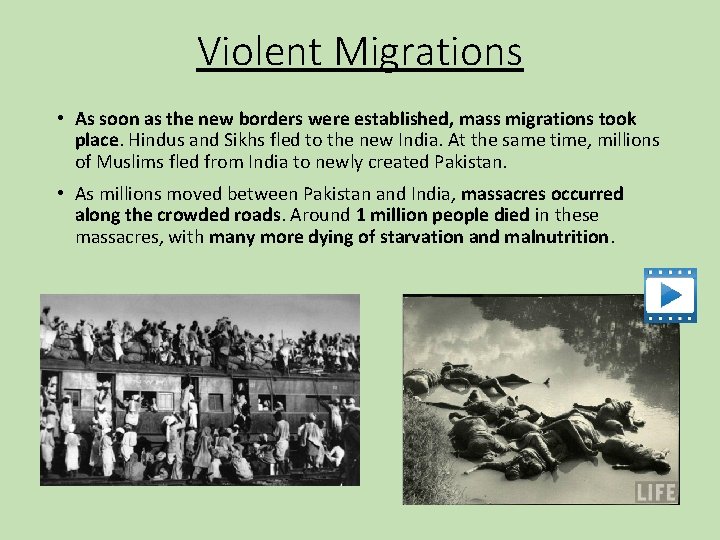 Violent Migrations • As soon as the new borders were established, mass migrations took