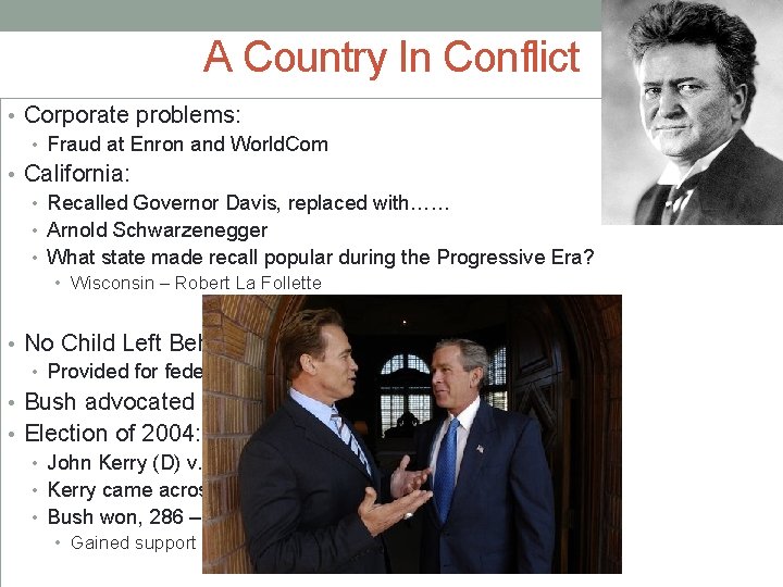A Country In Conflict • Corporate problems: • Fraud at Enron and World. Com