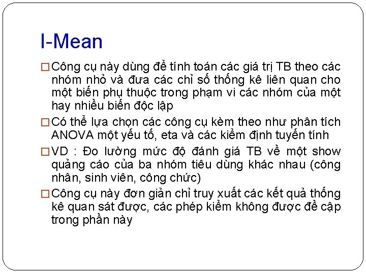 I-Mean � Công cụ này dùng để tính toán các giá trị TB theo
