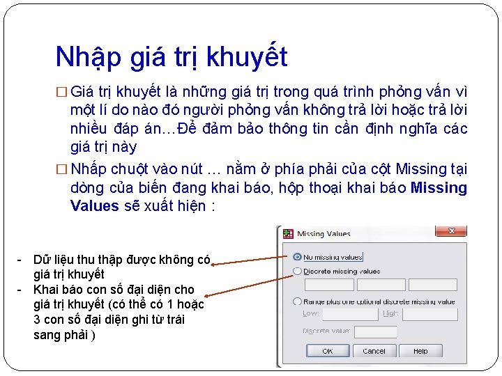 Nhập giá trị khuyết � Giá trị khuyết là những giá trị trong quá