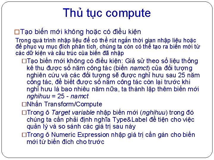 Thủ tục compute � Tạo biến mới không hoặc có điều kiện Trong quá
